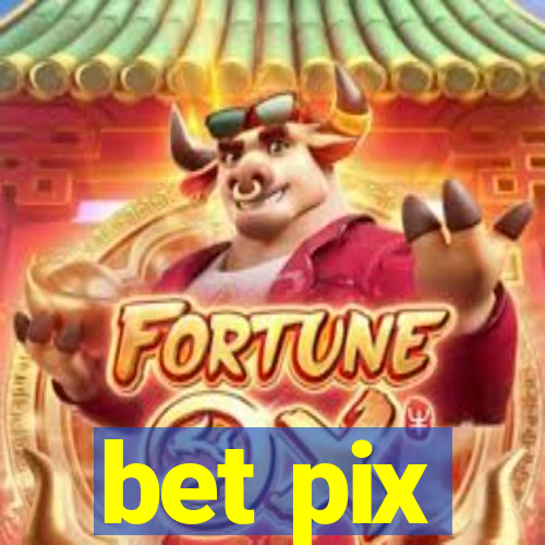 bet pix